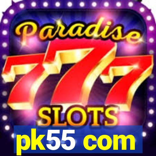 pk55 com